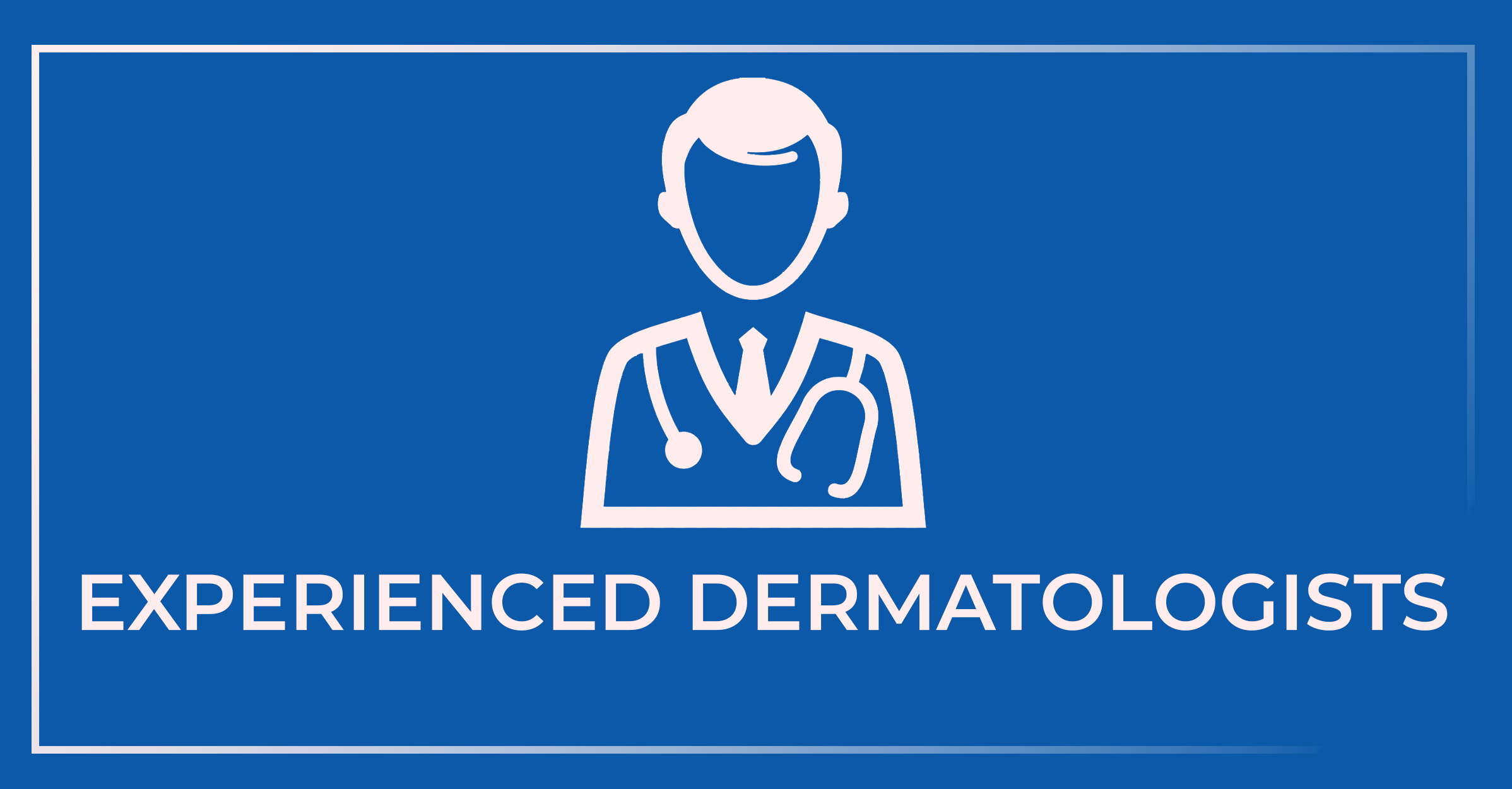 experienced dermatology